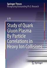 eBook (pdf) Study of Quark Gluon Plasma By Particle Correlations in Heavy Ion Collisions de Li Yi