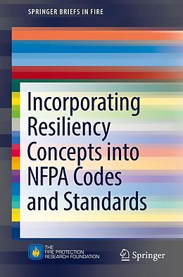 E-Book (pdf) Incorporating Resiliency Concepts into NFPA Codes and Standards von Kenneth W. Dungan
