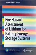E-Book (pdf) Fire Hazard Assessment of Lithium Ion Battery Energy Storage Systems von Andrew F. Blum, R. Thomas Long Jr.
