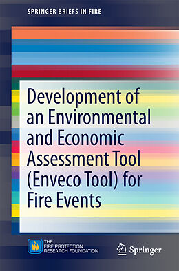 Kartonierter Einband Development of an Environmental and Economic Assessment Tool (Enveco Tool) for Fire Events von Francine Amon, Jonatan Gehandler, Selim Stahl