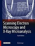E-Book (pdf) Scanning Electron Microscopy and X-Ray Microanalysis von Joseph I. Goldstein, Dale E. Newbury, Joseph R. Michael