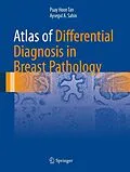 E-Book (pdf) Atlas of Differential Diagnosis in Breast Pathology von Puay Hoon Tan, Aysegul A. Sahin
