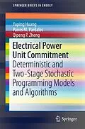 E-Book (pdf) Electrical Power Unit Commitment von Yuping Huang, Panos M. Pardalos, Qipeng P. Zheng