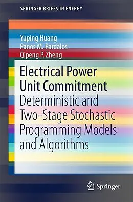 E-Book (pdf) Electrical Power Unit Commitment von Yuping Huang, Panos M. Pardalos, Qipeng P. Zheng