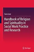 E-Book (pdf) Handbook of Religion and Spirituality in Social Work Practice and Research von Sana Loue