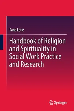 E-Book (pdf) Handbook of Religion and Spirituality in Social Work Practice and Research von Sana Loue