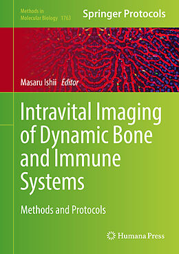 Fester Einband Intravital Imaging of Dynamic Bone and Immune Systems von 