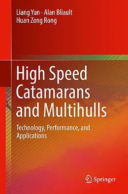 E-Book (pdf) High Speed Catamarans and Multihulls von Liang Yun, Alan Bliault, Huan Zong Rong