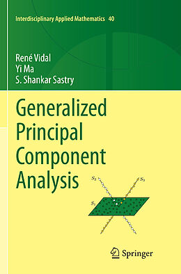 Kartonierter Einband Generalized Principal Component Analysis von René Vidal, Shankar Sastry, Yi Ma