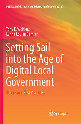 Couverture cartonnée Setting Sail into the Age of Digital Local Government de Lynne Louise Bernier, Tony E. Wohlers