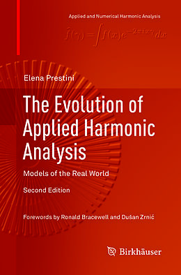 Couverture cartonnée The Evolution of Applied Harmonic Analysis de Elena Prestini