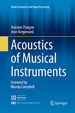 Couverture cartonnée Acoustics of Musical Instruments de Antoine Chaigne, Jean Kergomard