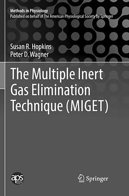 Kartonierter Einband The Multiple Inert Gas Elimination Technique (MIGET) von Peter D. Wagner, Susan R. Hopkins