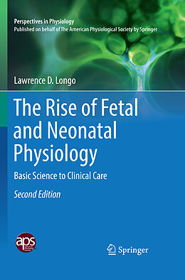 Couverture cartonnée The Rise of Fetal and Neonatal Physiology de Lawrence D. Longo