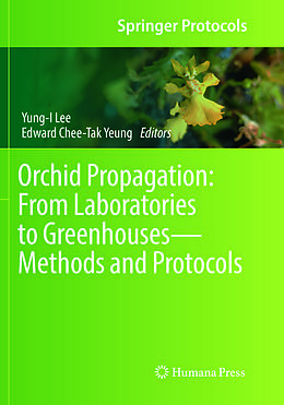 Kartonierter Einband Orchid Propagation: From Laboratories to Greenhouses Methods and Protocols von 