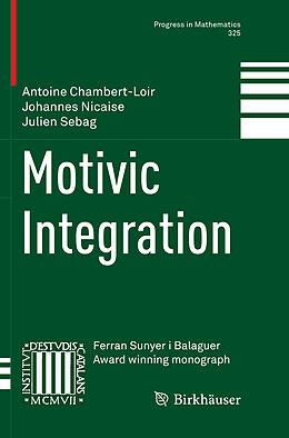 Kartonierter Einband Motivic Integration von Antoine Chambert-Loir, Julien Sebag, Johannes Nicaise