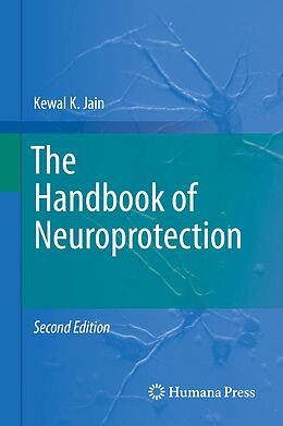 E-Book (pdf) The Handbook of Neuroprotection von Kewal K. Jain