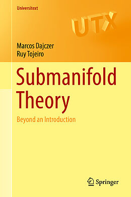 Fester Einband Submanifold Theory von Ruy Tojeiro, Marcos Dajczer