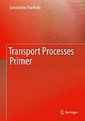 E-Book (pdf) Transport Processes Primer von Constantine Pozrikidis