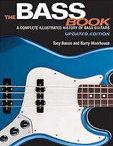 Couverture cartonnée The Bass Book: A Complete Illustrated History of Bass Guitars de Tony Bacon