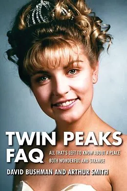 E-Book (epub) Twin Peaks FAQ von David Bushman