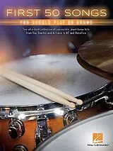  Notenblätter First 50 Songs You Should play on Drums