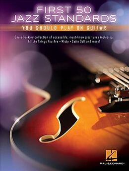 Couverture cartonnée First 50 Jazz Standards You Should Play on Guitar de Hal Leonard Publishing Corporation (COR)