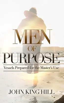 E-Book (epub) MEN OF PURPOSE von John King Hill