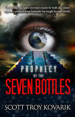 E-Book (epub) Prophecy of the Seven Bottles von Scott Troy Kovarik