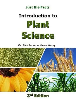 E-Book (epub) Just the Facts Introduction to Plant Science 3rd Edition von Rick Parker, Karen Kenny
