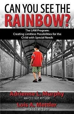 E-Book (epub) Can You See The Rainbow? von Murphy L. Adrienne, Mettler A. Lois