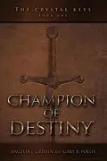 ePUB The Crystal Keys von Angelia J. Griffin, Gary B. Follis