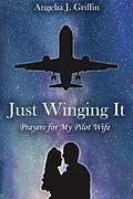 E-Book (epub) Just Winging It von Angelia J Griffin