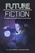 E-Book (epub) Future Fiction: New Dimensions in International Science Fiction von Carlos Hernandez, James Patrick Kelly, Clelia Farris