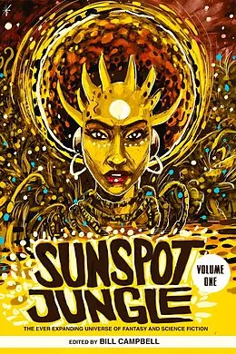 E-Book (epub) Sunspot Jungle, Vol. 1 von Charlie Jane Anders, Maurice Broaddus, N. K. Jemisin