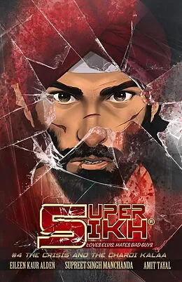 E-Book (epub) Super Sikh #4 von Eileen Kaur Alden, Supreet Singh Manchanda
