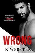 E-Book (epub) Wrong (Breaking the Rules Series, #2) von K. Webster