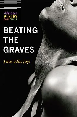 E-Book (epub) Beating the Graves von Tsitsi Ella Jaji