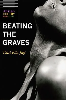 E-Book (pdf) Beating the Graves von Tsitsi Ella Jaji
