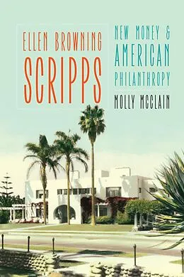 E-Book (pdf) Ellen Browning Scripps von Molly Mcclain