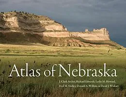 E-Book (pdf) Atlas of Nebraska von J. Clark Archer, Richard Edwards, Leslie M. Howard