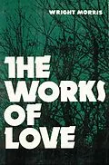 E-Book (epub) Works of Love von Wright Morris