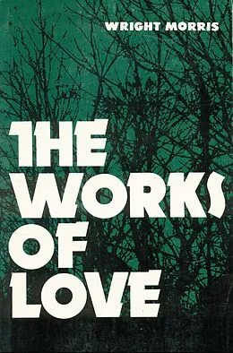 E-Book (epub) Works of Love von Wright Morris