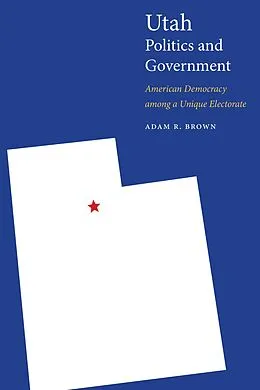 E-Book (pdf) Utah Politics and Government von Adam R. Brown