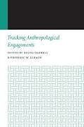 Couverture cartonnée Tracking Anthropological Engagements de Regna Gleach, Frederic W. Darnell