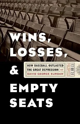 E-Book (epub) Wins, Losses, and Empty Seats von David George Surdam