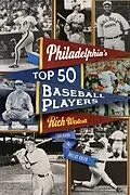 E-Book (epub) Philadelphia's Top Fifty Baseball Players von Rich Westcott