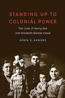 E-Book (pdf) Standing Up to Colonial Power von Renya K. Ramirez