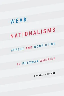 E-Book (epub) Weak Nationalisms von Douglas Dowland