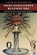 E-Book (epub) When Sunflowers Bloomed Red von R. Alton Lee, Steven Cox